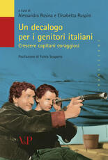 Libro Un decalogo per i genitori italiani. Crescere capitani coraggiosi