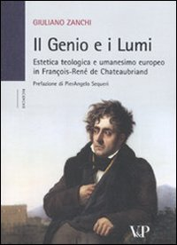 Image of Il genio e i Lumi. Estetica teologica e umanesimo europeo in François-René de Chateaubriand
