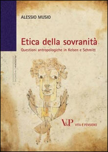 Etica della sovranità. Questioni antropologiche in Kelsen e Schmitt.pdf