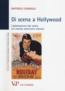 Di scena a Hollywood. Ladattamento dal teatro nel cinema americano classico.pdf