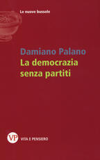 Libro La democrazia senza partiti Damiano Palano