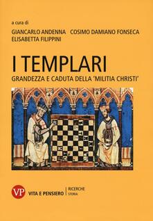 I Templari. Grandezza e caduta della «Militia Christi».pdf