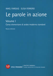 Le parole in azione. Vol. 1: Corso elementare di arabo moderno standard..pdf
