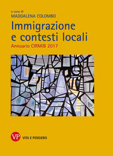 Immigrazione e contesti locali. Annuario CIRMiB 2017.pdf