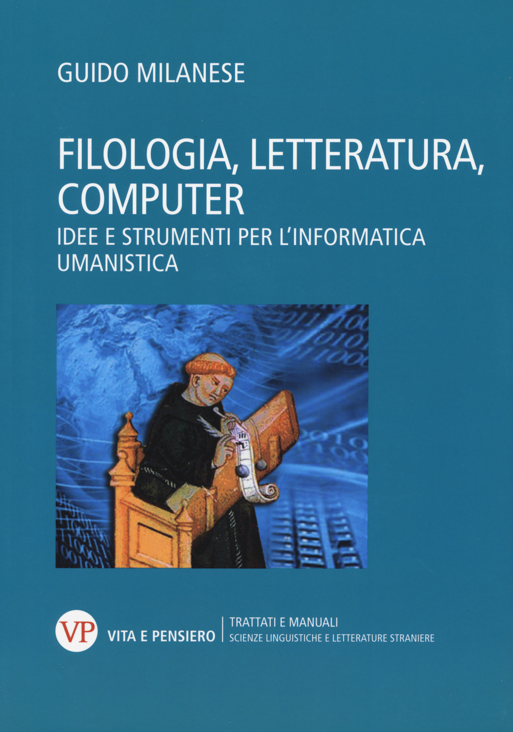 Image of Filologia, letteratura, computer. Idee e strumenti per l'informatica umanistica