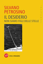Libro Il desiderio. Non siamo figli delle stelle Silvano Petrosino