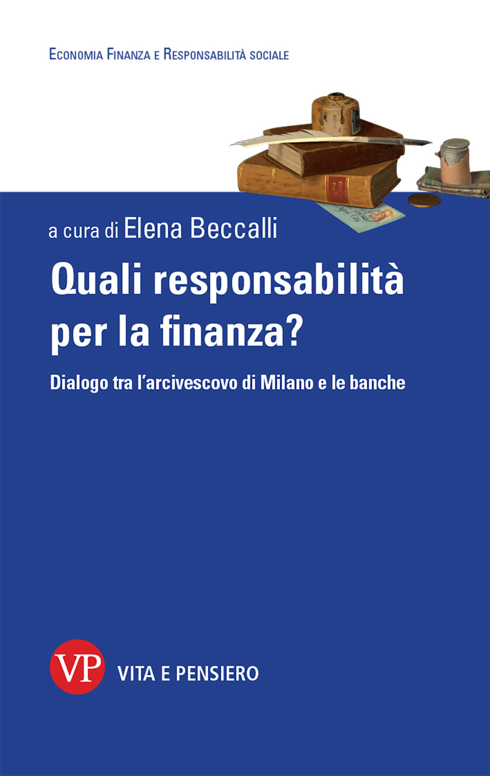 Image of Quali responsabilità per la finanza? Dialogo tra l'arcivescovo di Milano e le banche