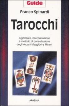 Tarocchi. Significato, interpretazione e metodo di consultazione degli arcani maggiori e minori.pdf