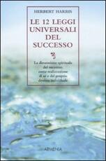 Libro Le 12 leggi universali del successo Herbert Harris