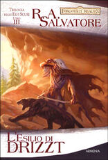Libro L' esilio di Drizzt. Trilogia degli elfi scuri. Forgotten Realms. Vol. 3 R. A. Salvatore