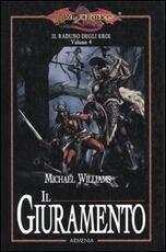 Libro Il giuramento. Il raduno degli eroi. DragonLance. Vol. 4 Michael Williams