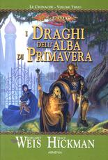 Libro I draghi dell'alba di primavera. Le cronache. DragonLance. Vol. 3 Margaret Weis Tracy Hickman