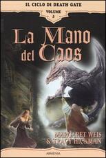 Libro La mano del caos. Il ciclo di Death Gate. Vol. 5 Margaret Weis Tracy Hickman