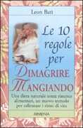 Libro Le dieci regole per dimagrire mangiando Leon Batì