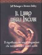 Libro Il libro degli incubi Jeff Belanger Kirsten Dalley