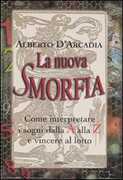 Libro La nuova smorfia. Come interpretare i sogni dalla A alla Z e vincere al lotto Alberto D'Arcadia