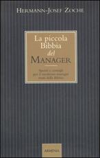 Libro La piccola bibbia del manager. Spunti e consigli per il moderno manager tratti dalla Bibbia Hermann-Josef Zoche