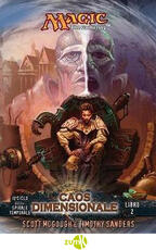 Libro Caos dimensionale. Il ciclo della spirale temporale. Magic the Gathering. Vol. 2 Scott McGough Timothy Sanders