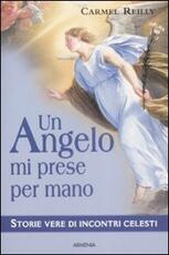 Libro Un angelo mi prese per mano Carmel Reilly