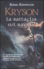 Libro Kryson. La battaglia sul Rayhin Bernd Rümmelein