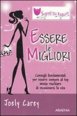 Libro Essere le migliori. Segreti tra ragazze Joely Carey