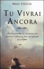 Libro Tu vivrai ancora Brad Steiger