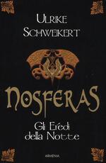 Libro Nosferas. Gli eredi della notte Ulrike Schweikert