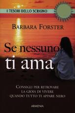 Libro Se nessuno ti ama Barbara Forster