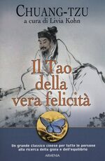 Libro Il Tao della vera felicità Chuang-Tzu