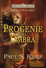 Libro La progenie dell'ombra. Le guerre del crepuscolo. Forgotten Realms.. Vol. 1 Paul S. Kemp