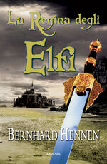 Libro La regina degli elfi Bernhard Hennen