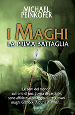 Libro I maghi. La prima battaglia Michael Peinkofer