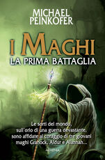 Libro I maghi. La prima battaglia Michael Peinkofer