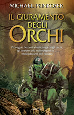 Libro Il giuramento degli orchi Michael Peinkofer