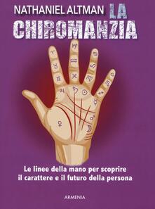 La chiromanzia. Le linee della mano per scoprire il carattere e il futuro della persona.pdf