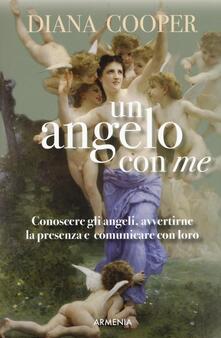 Un angelo con me. Conoscere gli angeli, avvertirne la presenza e comunicare con loro.pdf