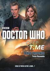 Libro Deep time: Tempo profondo. Doctor Who Trevor Baxendale