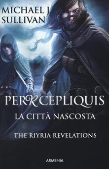 Percepliquis. La città nascosta. The Riyria revelations.pdf