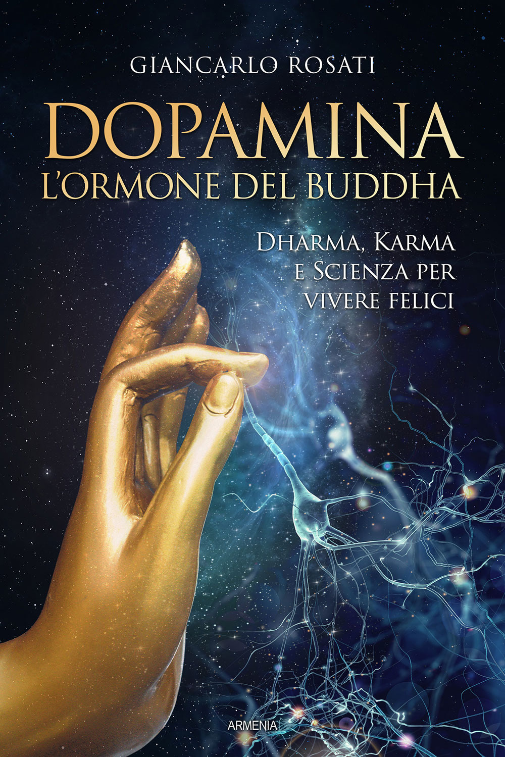 Image of Dopamina. L'ormone del Buddha. Dharma, karma e scienza per vivere felici