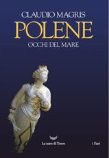 Libro Polene. Occhi del mare Claudio Magris