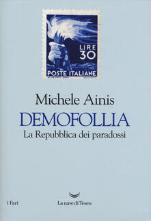 Demofollia. La repubblica dei paradossi.pdf