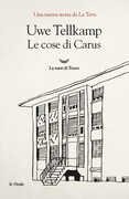 Libro Le cose di Carus Uwe Tellkamp