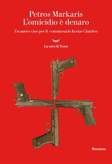L' omicidio è denaro. Un nuovo caso per il commissario Kostas Charitos - Petros Markaris - copertina