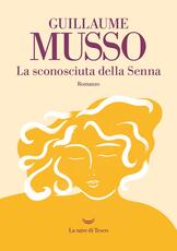 Libro La sconosciuta della Senna Guillaume Musso