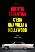 Libro C'era una volta a Hollywood Quentin Tarantino