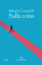 Libro Sulla corsa Mauro Covacich