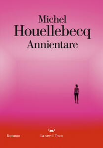 Libro Annientare Michel Houellebecq