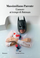 L' amore ai tempi di Batman