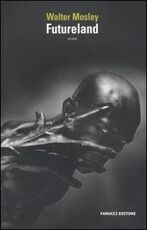 Libro Futureland Walter Mosley