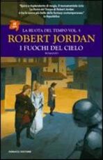 Libro I fuochi del cielo. La ruota del tempo. Vol. 5 Robert Jordan